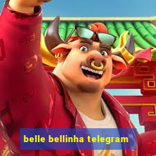 belle bellinha telegram